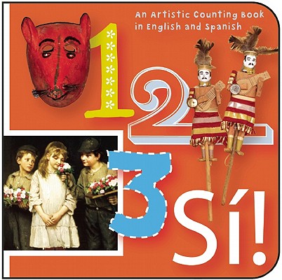 1, 2, 3, SÍ!: Numbers in English y Español (ArteKids) Image for 1, 2, 3, SÍ!: Numbers in English y Español (ArteKids)