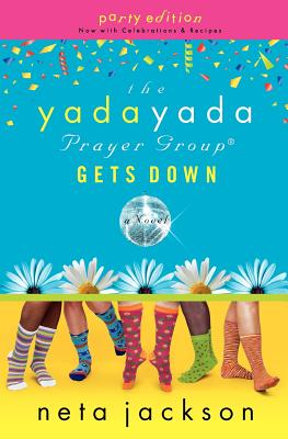 The Yada Yada Prayer Group Gets Down, Book 2: With Celebrations and Recipes