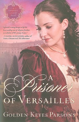 A Prisoner of Versailles (A Darkness to Light Novel)