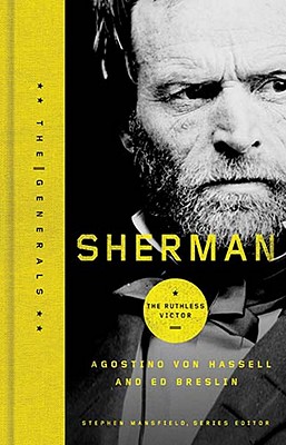 Sherman: The Ruthless Victor (The Generals)