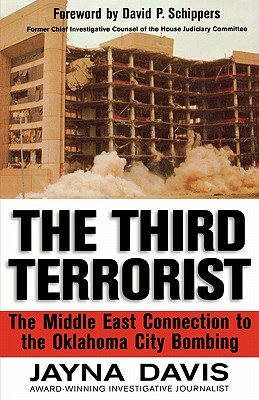 The Third Terrorist: The Middle East Connection to the Oklahoma City Bombing