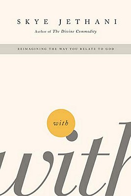With: Reimagining the Way You Relate to God