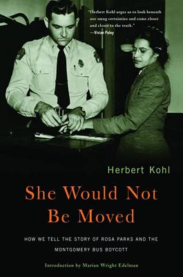 Image for She Would Not Be Moved: How We Tell the Story of Rosa Parks And the Montgomery Bus Boycott