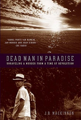 Image for Dead Man in Paradise: Unraveling a Murder from a Time of Revolution