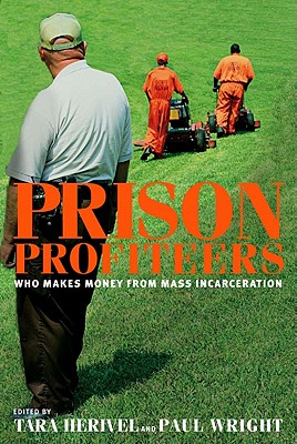 Image for Prison Profiteers: Who Makes Money from Mass Incarceration