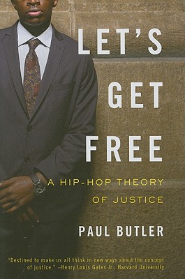 Image for Let's Get Free: A Hip-Hop Theory of Justice