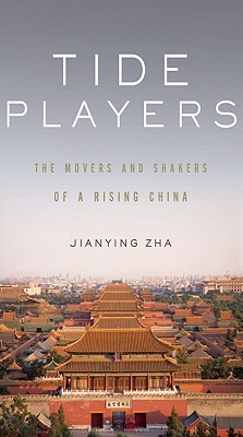 Tide Players: The Movers and Shakers of a Rising China