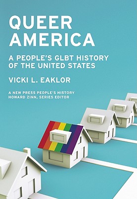 Queer America: A People's Glbt History of the United States