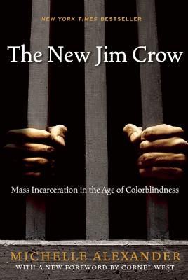 Image for The New Jim Crow: Mass Incarceration in the Age of Colorblindness