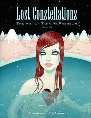 Lost Constellations: The Art of Tara McPherson Volume 2