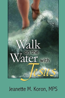 Walk on the Water with Jesus