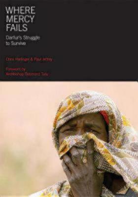 WHERE MERCY FAILS: DARFUR'S STRUGGLE TO SURVIVE