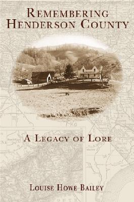 Image for Remembering Henderson County: A Legacy of Lore