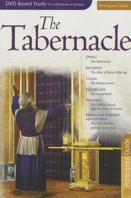 The Tabernacle Participant Guide: Participant Guide (DVD Small Group)
