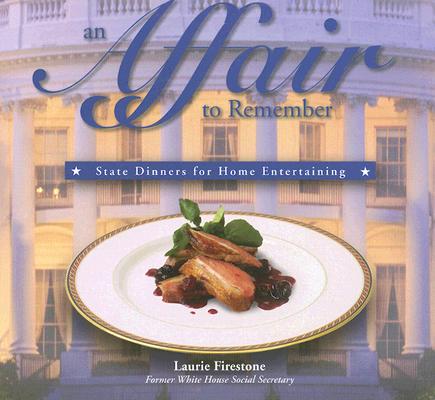 An Affair to Remember: State Dinners for Home Entertaining