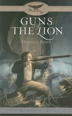 Guns of the Lion (Faith & Freedom Trilogy, Book 2) Image for Guns of the Lion (Faith & Freedom Trilogy, Book 2)
