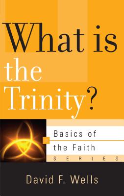 Image for What Is the Trinity? (Basics of the Faith)