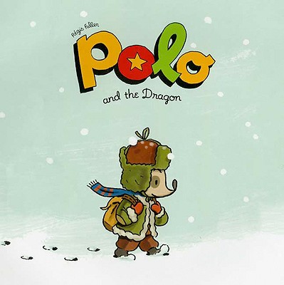 Polo and the Dragon: A Picture Book (The Adventures of Polo)