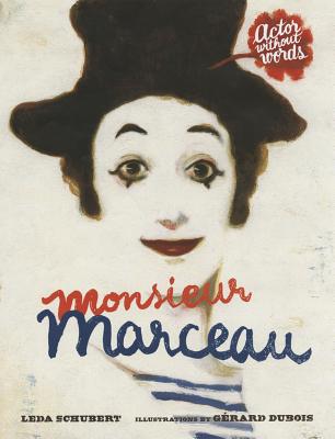 Image for Monsieur Marceau: Actor Without Words Monsieur Marceau: Actor Without Words