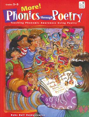 More Phonics Through Poetry: Teaching Phonemic Awareness Using Poetry
