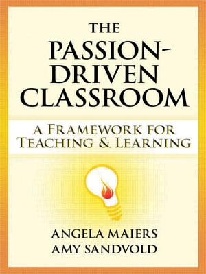 Image for Passion-Driven Classroom, The: A Framework for Teaching and Learning Passion-Driven Classroom, The: A Framework for Teaching and Learning
