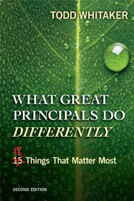 What Great Principals Do Differently: Eighteen Things That Matter Most