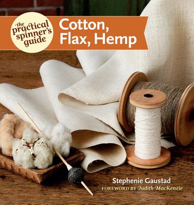 The Practical Spinner's Guide - Cotton, Flax, Hemp