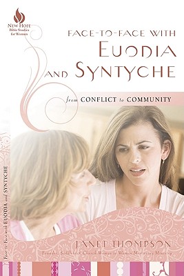 Face-to-Face with Euodia and Syntyche: From Conflict to Community (Face-to-face Bible Study)