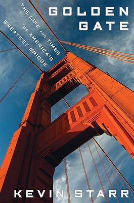 Image for Golden Gate: The Life and Times of America's Greatest Bridge