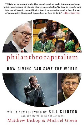 Image for Philanthrocapitalism: How Giving Can Save the World