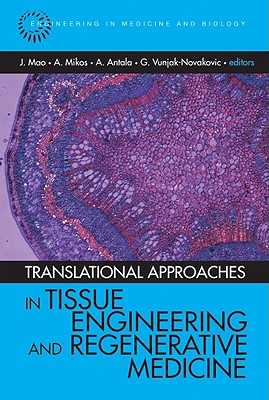 Translational Approaches in Tissue Engineering and Regenerative Medicine (Engineering in Medicine & Biology)
