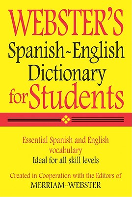 Webster's Spanish-English Dictionary for Students (Spanish and English Edition)