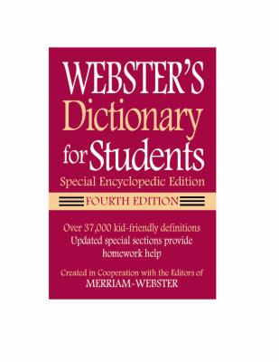 Webster's Dictionary for Students, Special Encyclopedic Edition, Fourth Edition