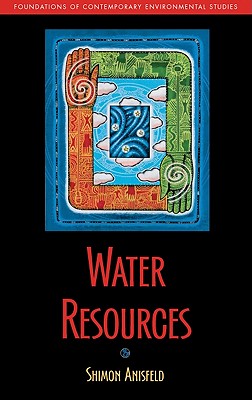 Image for Water Resources (Foundations of Contemporary Environmental Studies Series) Water Resources (Foundations of Contemporary Environmental Studies Series)