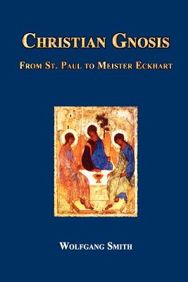 Christian Gnosis: From St. Paul to Meister Eckhart