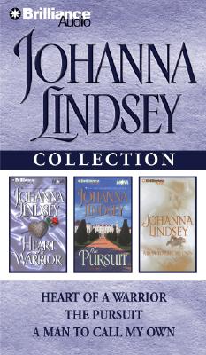 Johanna Lindsey Collection: Heart of a Warrior / The Pursuit / A Man to Call My Own