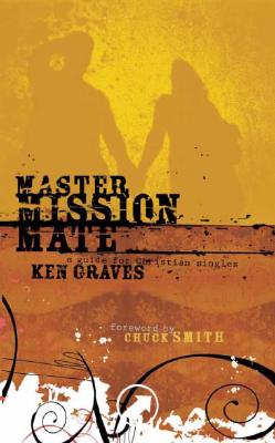 Master, Mission, Mate: A Guide for Christian Singles