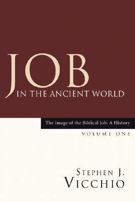 Job in the Ancient World: A History) (Image of the Biblical Job: A History)