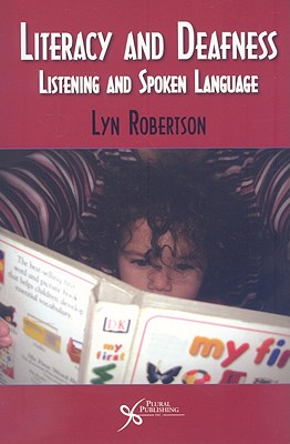 Literacy and Deafness: Listening and Spoken Language