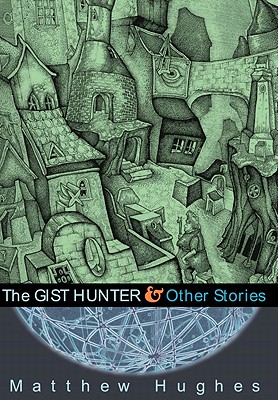 THE GIST HUNTER & OTHER STORIES