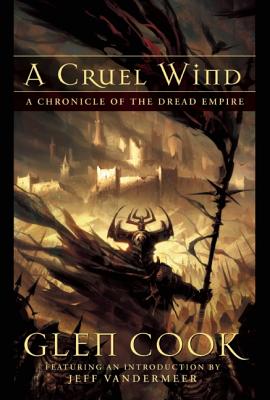 CRUEL WIND, A A CHRONICLE OF THE DREAD EMPIRE
