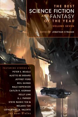 THE BEST SCIENCE FICTION AND FANTASY OF THE YEAR: VOLUME 7