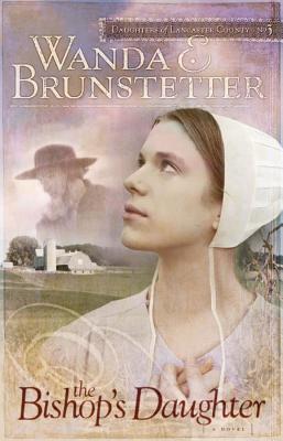 Image for The Bishop's Daughter (Daughters of Lancaster County, Book 3)