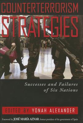 Counterterrorism Strategies: Successes and Failures of Six Nations