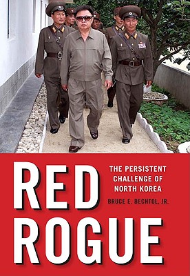Image for Red Rogue: The Persistent Challenge of North Korea