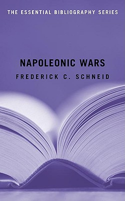 Napoleonic Wars: The Essential Bibliography (Essential Bibliography Series)