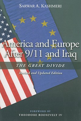 America and Europe After 9/11 and Iraq: The Great Divide, Revised and Updated Edition