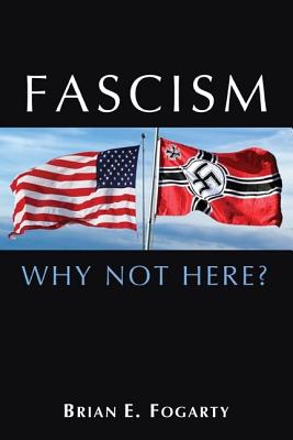 Fascism: Why Not Here