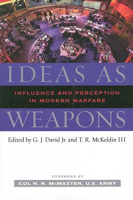 Ideas as Weapons: Influence and Perception in Modern Warfare