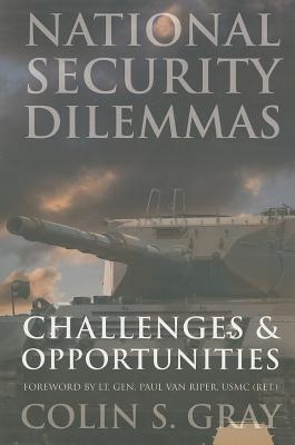 National Security Dilemmas: Challenges and Opportunities